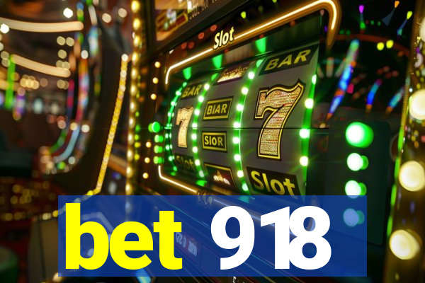 bet 918